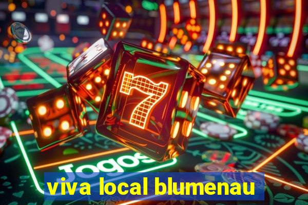 viva local blumenau